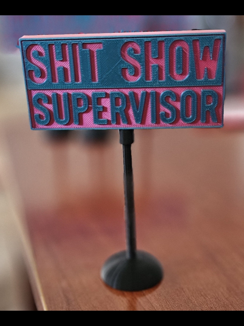 Novelty 'Shit Show Supervisor' Small Desk Plaque – Blue & Pink